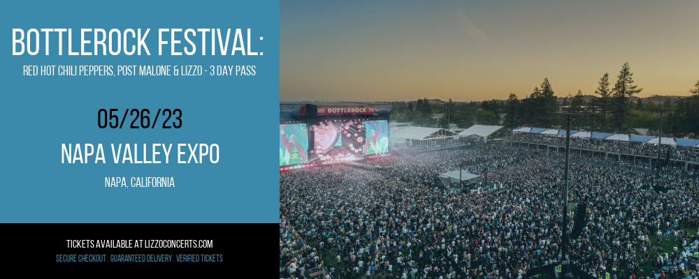 BottleRock Festival: Red Hot Chili Peppers, Post Malone & Lizzo - 3 Day Pass at Lizzo Concerts